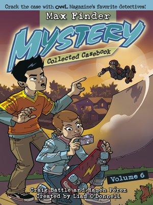cover image of Max Finder Mystery Collected Casebook Volume 6